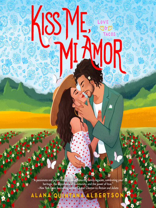 Title details for Kiss Me, Mi Amor by Alana Quintana Albertson - Available